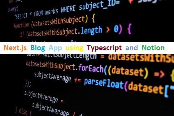 Next.js Blog using Typescript and Notion API