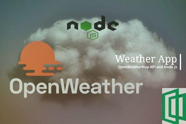 Creating a Weather app in Node.js using the Openweathermap API