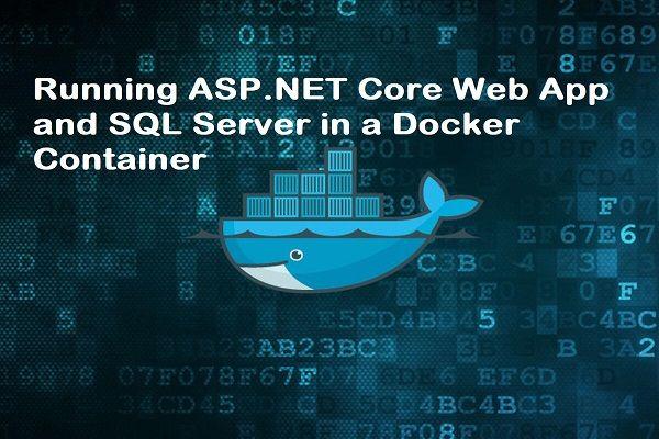 Dockerizing an ASP.NET Core Web API App and SQL Server