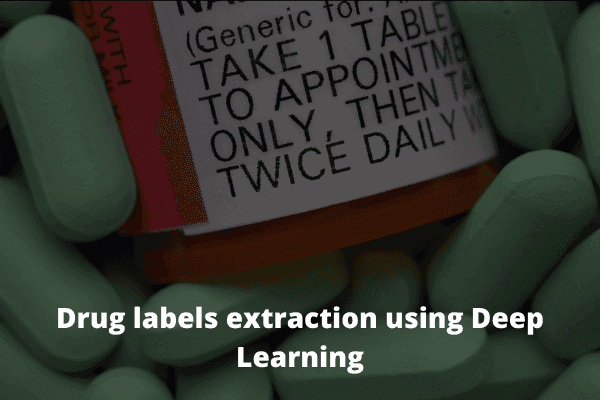 Drug Label Extraction using Deep Learning