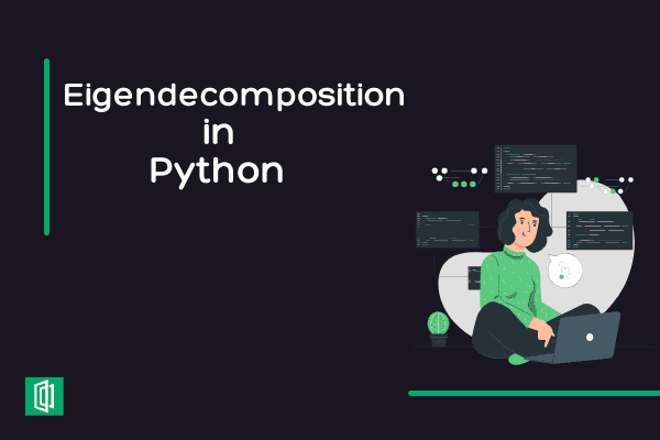 Getting Started with Eigendecomposition in Python