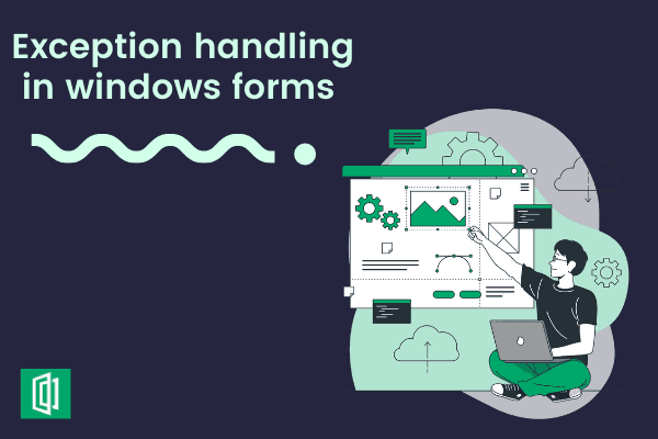 Exception Handling in Windows Forms