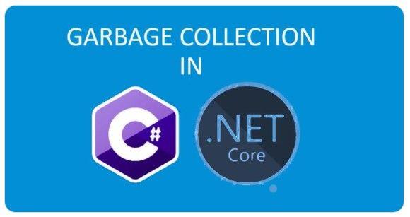 Garbage Collection in C# .NET Framework