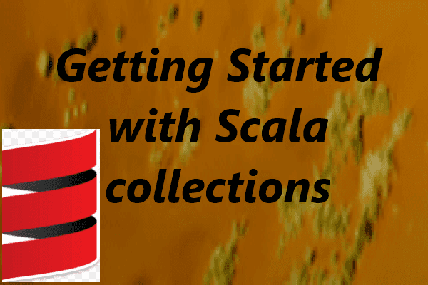 Getting Started With Scala Collections