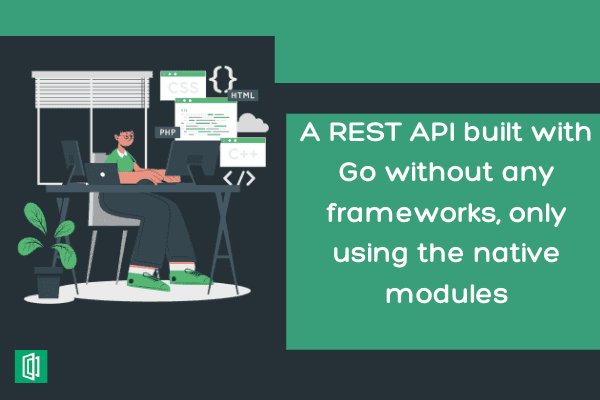 How to Build a REST API with Golang using Native Modules