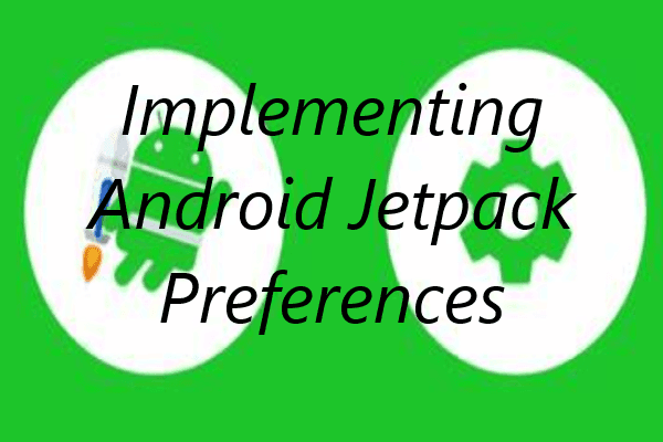 Implementing Android Jetpack Preferences