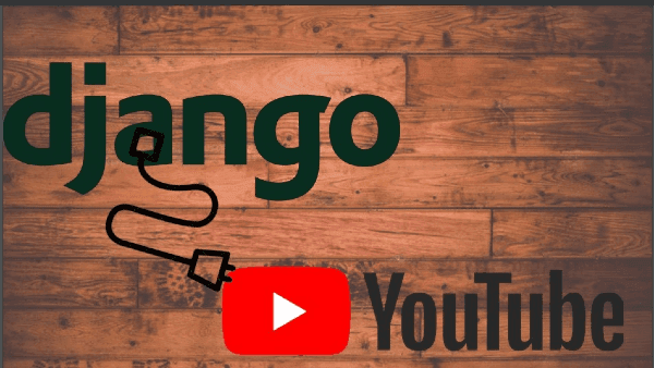 Integrating Youtube Videos Into a Django Application