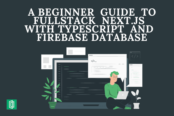 Introduction to Next.js, TypeScript, and Firebase Database