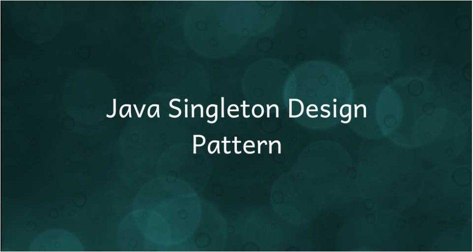 Java Singleton Design Pattern