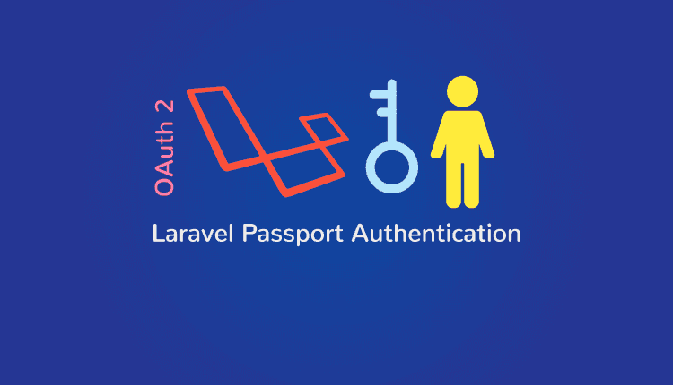 Getting Started with Laravel Passport Authentication