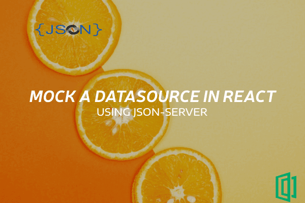 Mock a Datasource for React using json-server