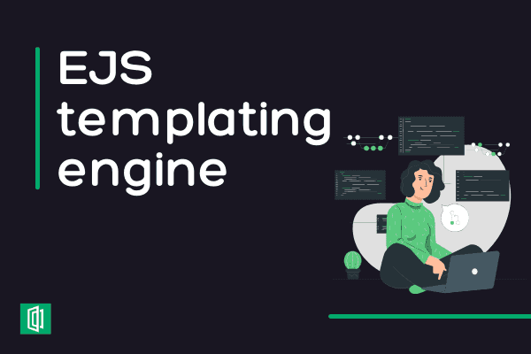 Getting Started with EJS Templating Engine