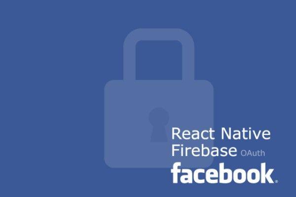 Facebook OAuth using Firebase in React Native