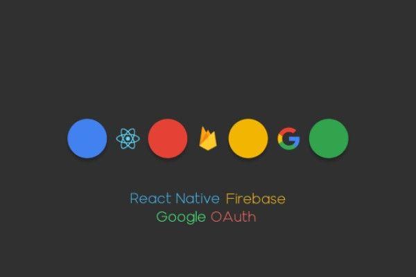 Google OAuth using Firebase in React Native