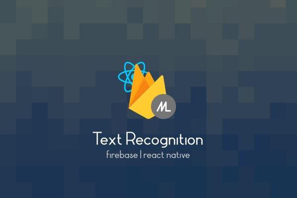 Text Recognition using Firebase ML in React Native