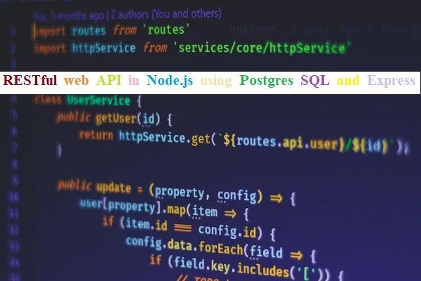 Building a RESTful Web API in Node.js using PostgresSQL and Express