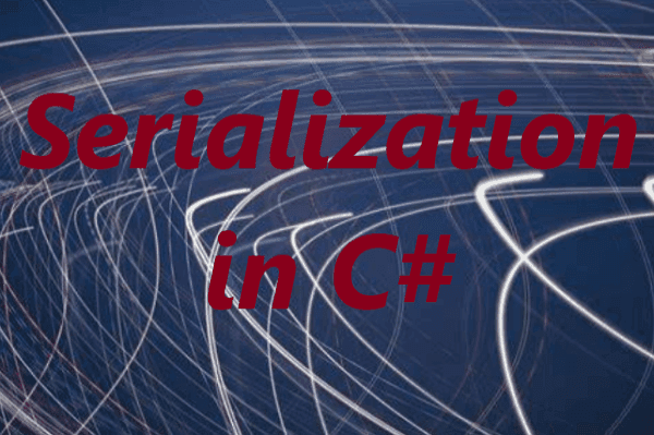 Serialization in C#