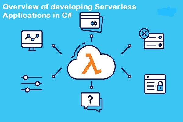 Developing Serverless Applications in C#