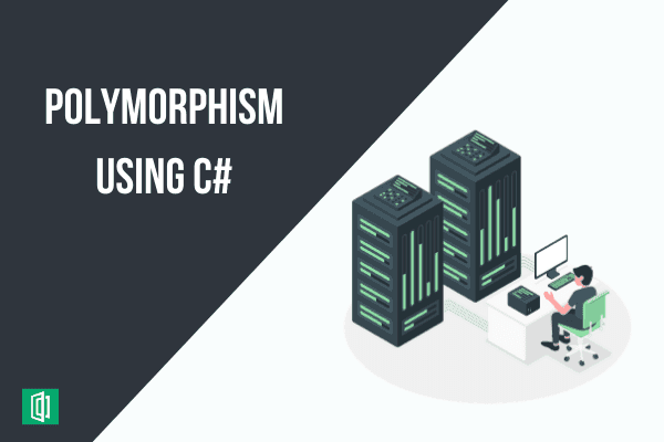 Understanding Polymorphism using Abstract Classes in C#