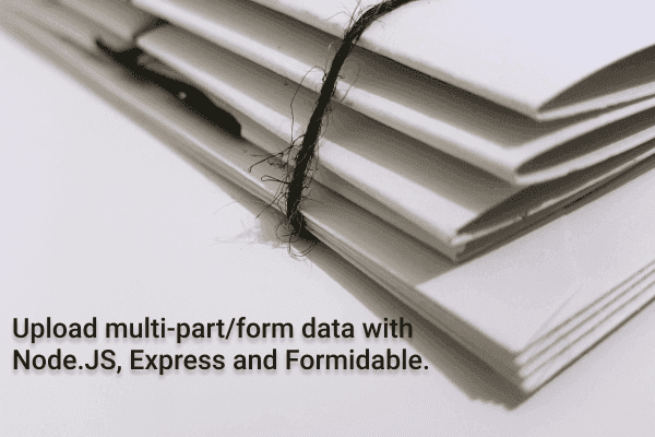 Uploading Files using Formidable in a Node.js Application