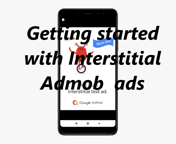 Working with AdMob Interstitial Google Ads in Android using Kotlin