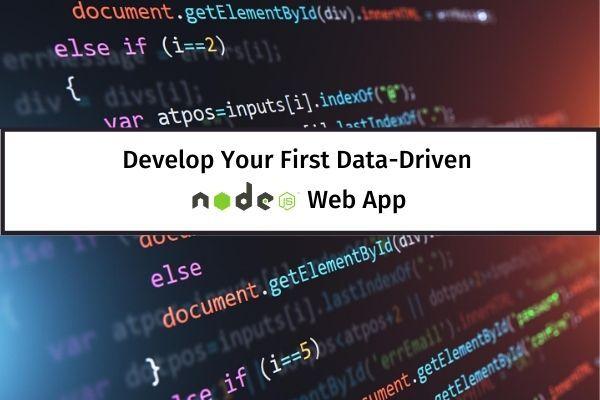 Develop Your First Data-Driven Node.js Web App