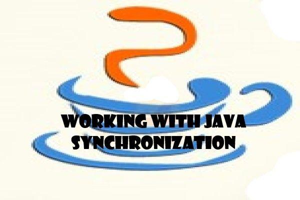 Working with Java Synchronization